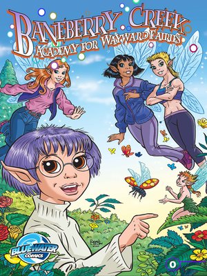 cover image of Baneberry Creek: Academy for Wayward Fairies (2011), Issue 0